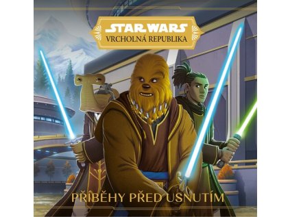 STAR WARS Vrcholná Republika Příběhy před usnutím (Stav Nová)