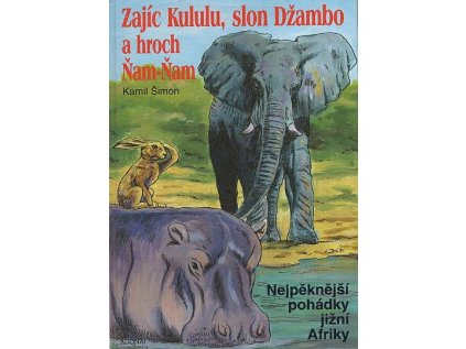 Zajíc Kululu, slon Džambo a hroch Ňam-Ňam (Stav Použité zboží - Běžné opotřebení)