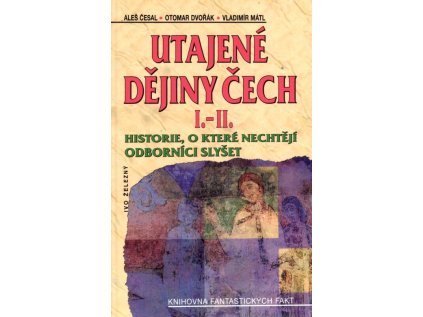 Utajené dějiny Čech I.-II. (Stav Použité zboží - Běžné opotřebení)