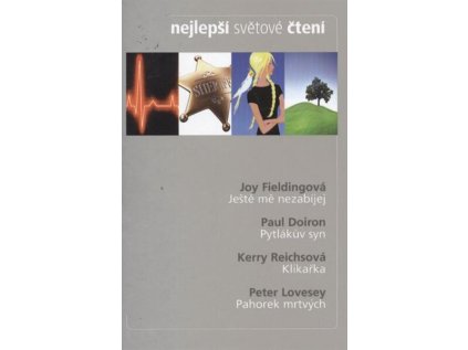 Nejlepší světové čtení: Ještě mě nezabíjej, Pytlákův syn, Klikařka, Pahorek mrtvých (Stav Použité zboží - Běžné opotřebení)
