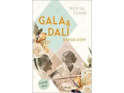 Gala & Dalí Nerozluční (Stav Použité zboží - Jako nová)