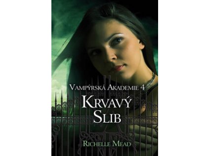 Vampýrská akademie 4 Krvavý slib (Stav Použité zboží - Běžné opotřebení)