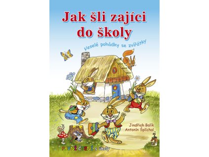 Jak šli zajíci do školy - První čtení s úkoly (Stav Použité zboží - běžné opotřebení)