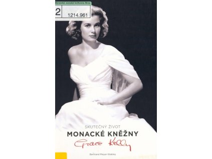 Skutečný život monacké kněžny Grace Kellyové (Stav Použité zboží, Běžné opotřebení)