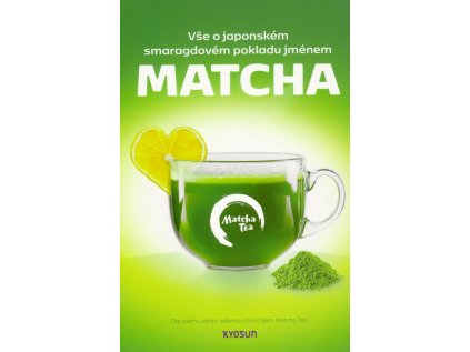 Vše o japonském pokladu jménem Matcha (Stav Použité zboží - Běžné opotřebení)