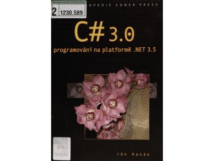 C# 3.0 PROGRAMOVÁNÍ NA PLATFORMĚ.NET 3.5 (Stav Použité zboží - Jako nová)