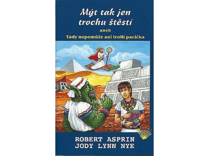 Mýt tak jen trochu štěstí aneb Tady nepomůže ani trollí pacička (Stav Použité zboží - Jako nová)