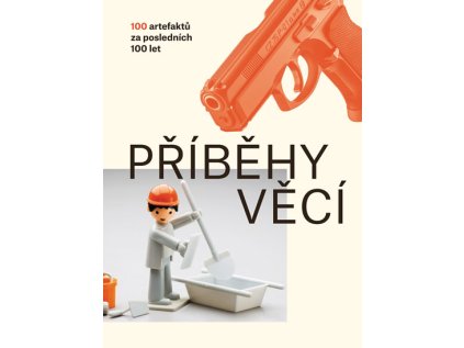 Příběhy věcí - 100 artefaktů za posledních 100 let (Stav Použité zboží - Běžné opotřebení)
