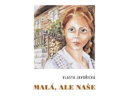 Malá, ale naše (Stav Použité zboží - Jako nová)