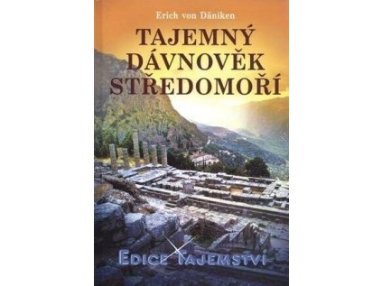 TAJEMNÝ DÁVNOVĚK STŘEDOMOŘÍ (Stav Použité zboží - Jako nová)