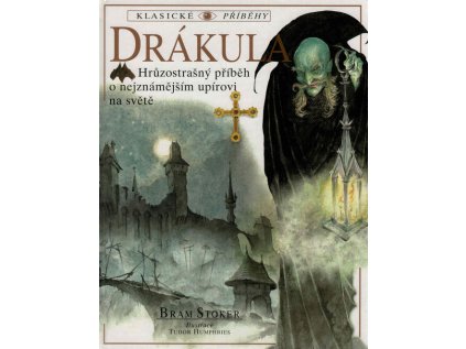Drákula: Hrůzostrašný příběh o nejznámějším upírovi na světě - Pevná (bez obalu) (Stav Použité zboží - Jako nová)