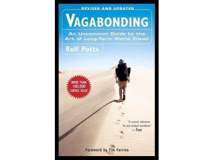 Vagabonding: An Uncommon Guide to the Art of Long-Term World Travel (Stav Použité zboží - běžné opotřebení)