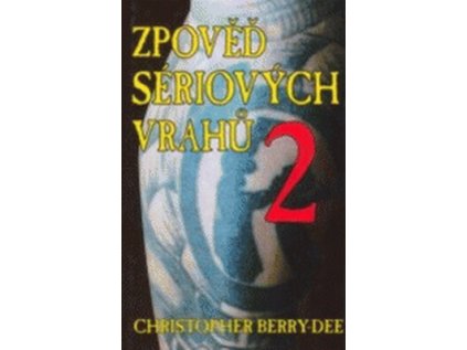 Zpověď sériových vrahů 2