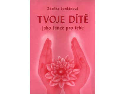 Tvoje dítě jako šance pro tebe - Pevná (2005) (Stav Použité zboží - běžné opotřebení)
