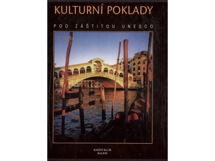 Kulturní poklady: kulturní památky a přírodní ráje pod záštitou UNESCO (Stav Nová - lehce poškozená)