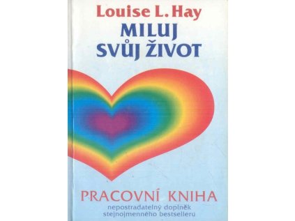 Miluj svůj život: pracovní kniha (Stav Použité zboží - běžné opotřebení)