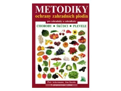 Metodiky ochrany zahradních plodin pro zahradníky a zahrádkáře (Stav Použité zboží - Běžné opotřebení)