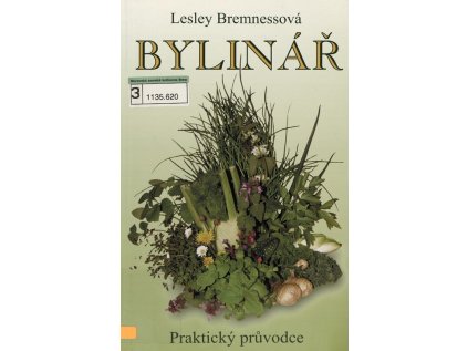 Bylinář: zdraví, krása a radost : podnětná a praktická příručka (Stav Použité zboží - Běžné opotřebení)