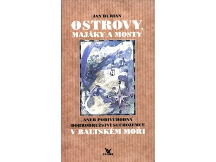 Ostrovy, majáky a mosty, aneb, Podivuhodná dobrodružství suchozemce v Baltském moři (Stav Použité zboží - Běžné opotřebení)