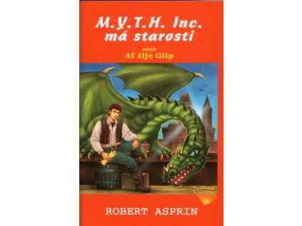 M.Y.T.H. Inc. má starosti aneb Ať žije Glíp (Stav Použité zboží - Jako nová)