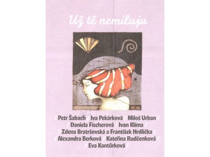 Už tě nemiluju - Pevná (2005) (Stav Použité zboží - Jako nová)