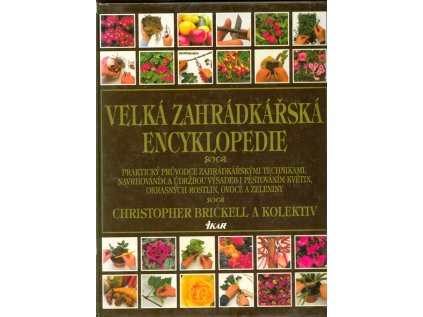 Velká zahrádkářská encyklopedie - Pevná (hnědá) (Stav Použité zboží - Běžné opotřebení)