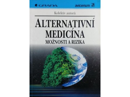 Alternativní medicína: možnosti a rizika (Stav Použité zboží - Běžné opotřebení)