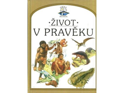 Život v pravěku (Stav Použité zboží - Běžné opotřebení)