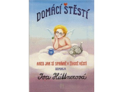 Domácí štěstí aneb jak si správně v životě vésti (Stav Použité zboží - Běžné opotřebení)
