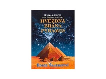 HVĚZDNÁ BRÁNA PYRAMID/ED.TAJEMSTVÍ (Stav Použité zboží - Jako nová)