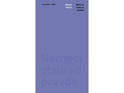 Nemocí se stala pravda (Stav Použité zboží - Jako nová)