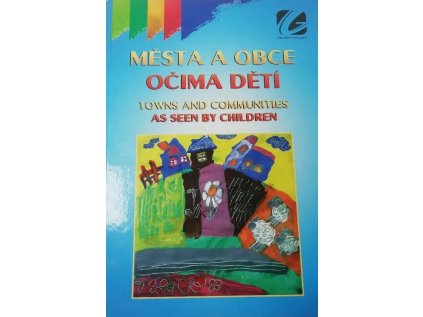 Města a obce očima dětí / Towns and communities as seen by children (Stav Použité zboží - Běžné opotřebení)