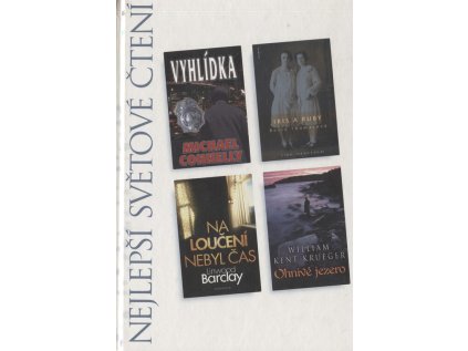 Nejlepší světové čtení: Vyhlídka / Iris a Ruby / Na loučení nebyl čas / Ohnivé jezero (Stav Použité zboží - Běžné opotřebení)