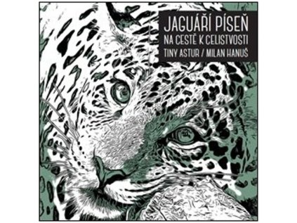 Jaguáří píseň. Na cestě k celistvosti (Stav Použité zboží - Běžné opotřebení)