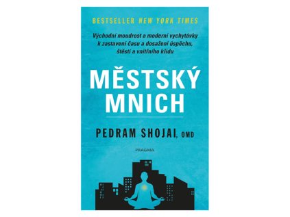 Městský mnich - Východní moudrost a moderní vychytávky k zastavení času a dosažení úspěchu (Stav Použité zboží - Běžné opotřebení)
