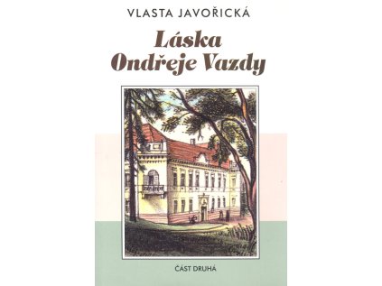 LÁSKA ONDŘEJE VAZDY II.DÍL (Stav Použité zboží - Jako nová)