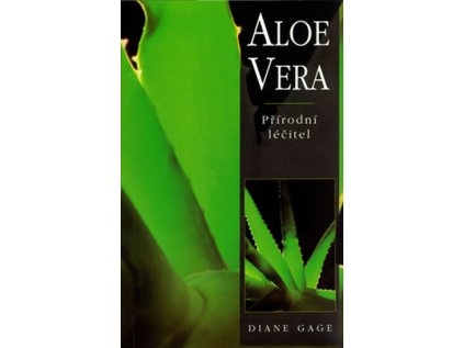 Aloe Vera - Přírodní léčitel (Stav Nová)
