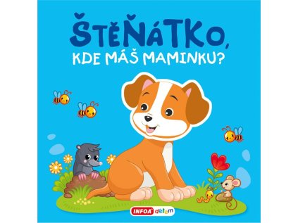 Pískací kniha - Štěňátko, kde máš maminku? (Stav Nová - lehce poškozená)