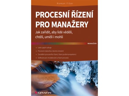 Procesní řízení pro manažery - Jak zařídit, aby lidé věděli, chtěli, uměli i mohli (Stav Použité zboží - Běžné opotřebení)