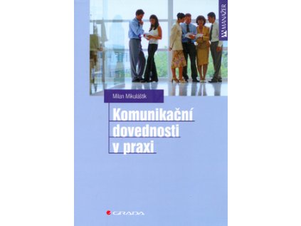 Komunikační dovednosti v praxi (Stav Použité zboží - Běžné opotřebení)