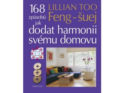 Feng-šuej 168 způsobů jak dodat harmonii svému domovu (Stav Použité zboží - Běžné opotřebení)