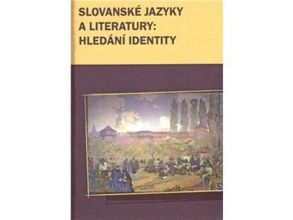 Slovanské jazyky a literatury: hledání identity (Stav Použité zboží - Běžné opotřebení)