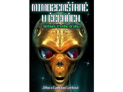 Mimozemšťané v Čechách - Setkání třetího druhu (Stav Použité zboží - Běžné opotřebení)