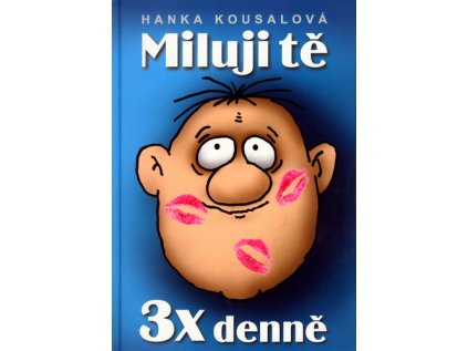 Miluji tě 3x denně (Stav Použité zboží - Běžné opotřebení)