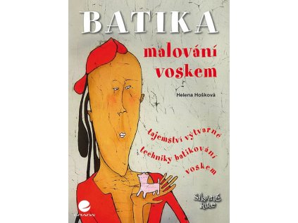 Batika - Malování voskem (Stav Použité zboží - Jako nová)
