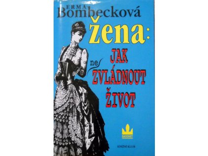 Žena: jak (ne)zvládnout život - Pevná (1995) (Stav Použité zboží - Běžné opotřebení)