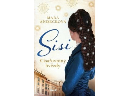 Sisi Císařovniny hvězdy (Stav Použité zboží - Jako nová)