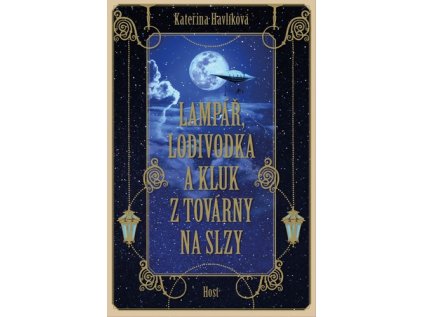 Lampář, lodivodka a kluk z továrny na slzy (Stav Použité zboží - Jako nová)