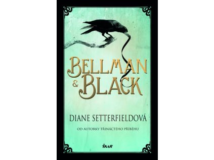 Bellman & Black (Stav Použité zboží - Jako nová)