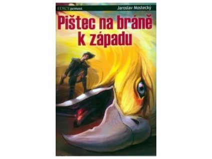 Pištec na bráně k západu (Stav Použité zboží - Jako nová)